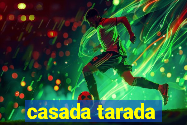 casada tarada